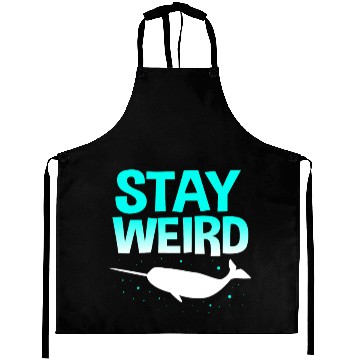 Discover Sea Creature Funny Narwhal Stay Weird Aprons