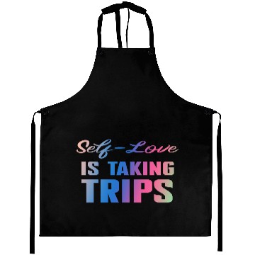 Discover Self-Love Is Taking Trips Aprons