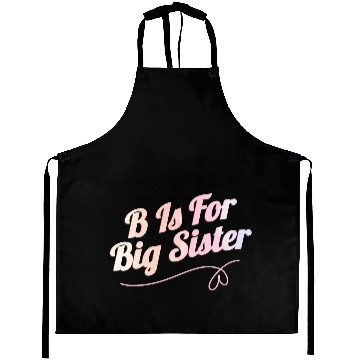 Discover B Is For Big Sister Aprons