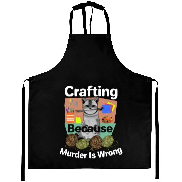 Discover Cat Lover Crafting Because Murder is Wrong Aprons