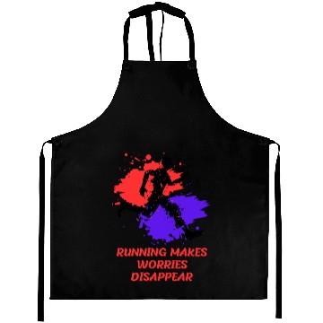 Discover running makes worries disappear Aprons