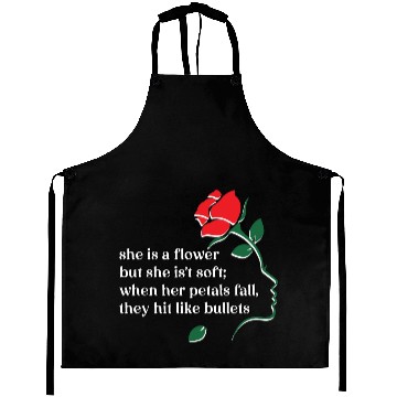 Discover she is a flower never hurt her Aprons