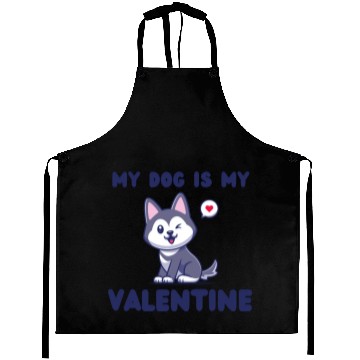 Discover my dog is my valentine for dog lover Aprons
