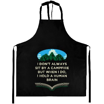 Discover I Dont Always Sit by a Campfire Camping Wildlife C Aprons