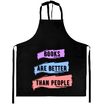 Discover Books Are Better Than People Aprons