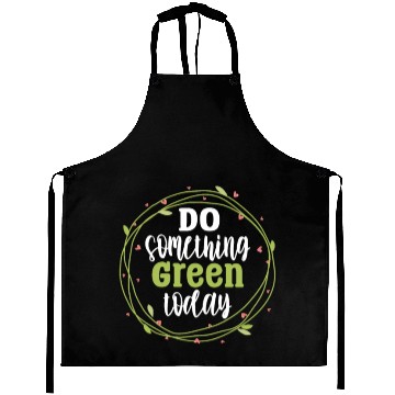 Discover Do Something Green Today Aprons