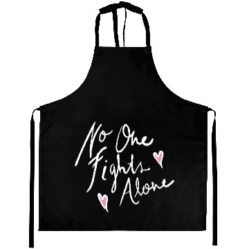 Discover no one fights alone Aprons