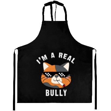Discover I Am A Real Bully- Gift For Cat Lovers Aprons
