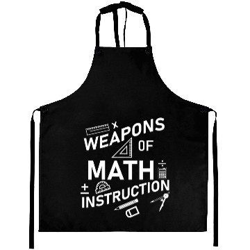 Discover Math Teacher Weapons of Math Instruction Aprons