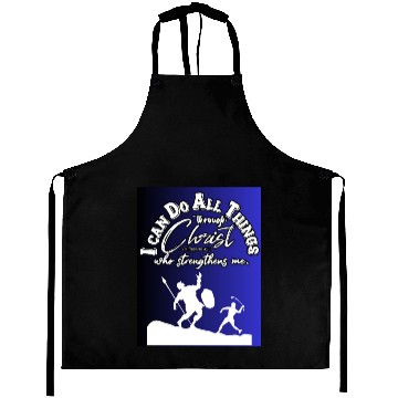 Discover I Can Do All Things Through Christ.Bible,Strength Aprons