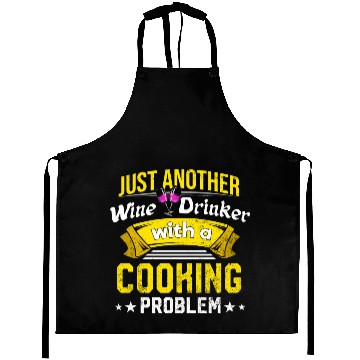 Discover Wine Drinker with Cooking Problem Wine Lover Funny Aprons