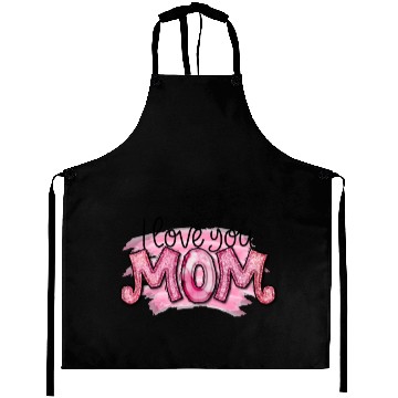 Discover I Love You Mom Aprons