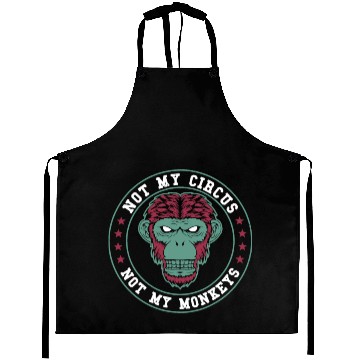 Discover Not My Circus Not My Monkeys Aprons