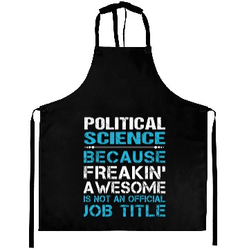 Discover Political Science Aprons - Freaking Awesome Gift