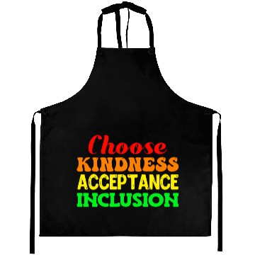 Discover Choose Kindness Acceptance Inclusion Aprons