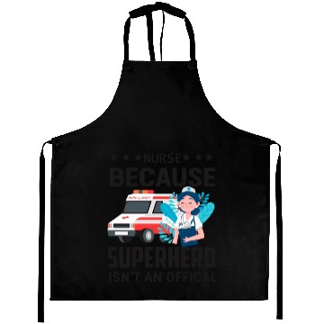 Discover nurse because superhero isnt an official Aprons