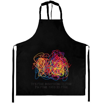 Discover Teacher Its Fine Everything Is Fine Im Fine This Aprons