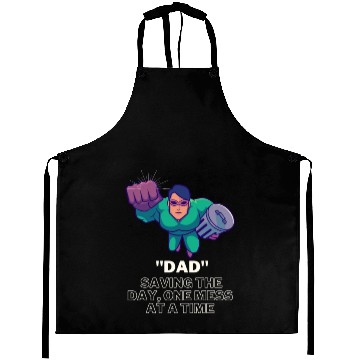 Discover "Dad" Saving the day one mess at a time Aprons