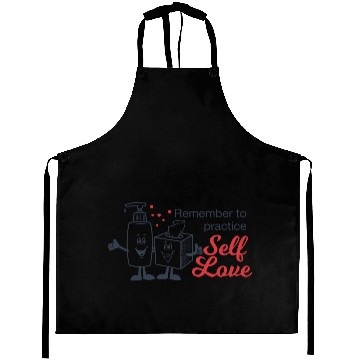Discover Remember To Practice Self Love Aprons