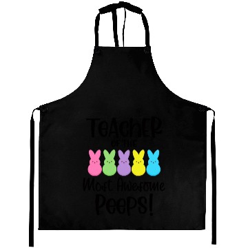 Discover Teacher Of The Most Awesome Peeps Teacher Easter Aprons