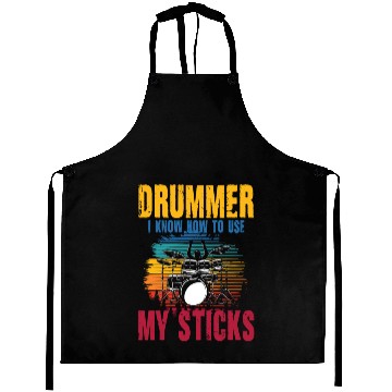 Discover Drummer I Know How To Use My Sticks Aprons