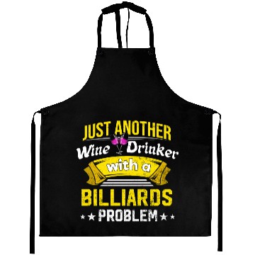 Discover Wine Drinker with Billiards Problem Wine Lover Fun Aprons