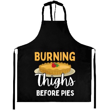Discover Burning Thighs Before Pies Aprons