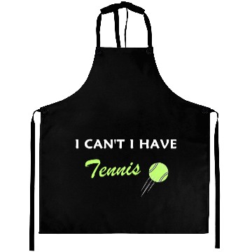 Discover I Can't I Have Tennis Aprons