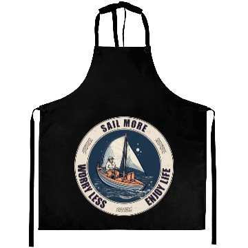 Discover Sail More, Worry Less, Enjoy Life - A Sailing Desi Aprons