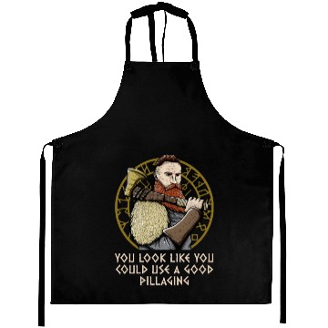 Discover You Look Like You Could Use a Good Pillaging Aprons