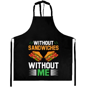 Discover Without Sandwiches Without Me I Sandwich Aprons