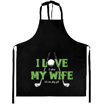 Discover I Love It When My Wife Lets Me Play Golf Aprons