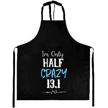 Discover I'm Only Half Crazy 13.1 Running Aprons