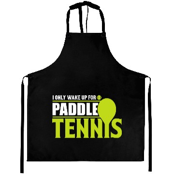 Discover I Only Wake Up for Paddle Tennis 2 Aprons
