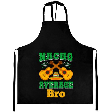 Discover Nacho Average Brother Mexican Nachos Brothers Aprons