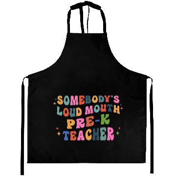 Discover Somebody’s Loud Mouth Pre-k Teacher Aprons