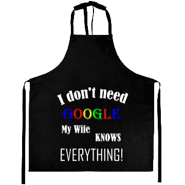 Discover Mens I don't need GOOGLE my Wife knows everything! Aprons