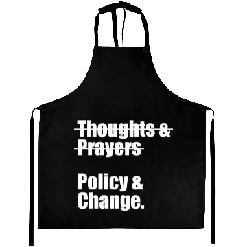 Discover Thoughts & Prayers Policy And Change Aprons