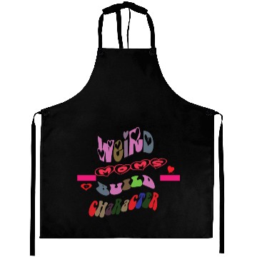 Discover weird moms build character Aprons