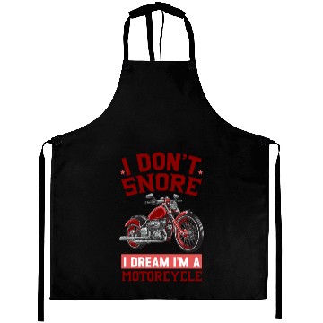 Discover I DON'T SNORE I DREAM I'M A MOTORCYCLE Aprons
