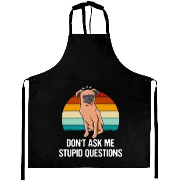 Discover Dont Ask Me Stupid Questions Funny Sarcastic Humor Aprons