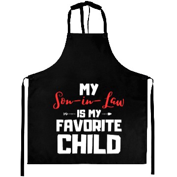 Discover My son in law is my favorite child Aprons