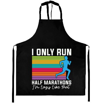 Discover Half Marathon I Only Run Half Marathons Athletic Aprons