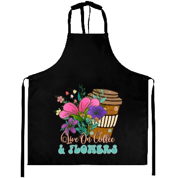 Discover Live On Coffee And Flowers Aprons