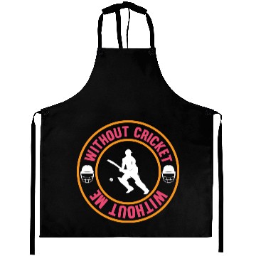 Discover Without Cricket Without Me I Cricket Aprons