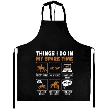 Discover Horse Lover Equestrian Riding Things I Do In My Aprons