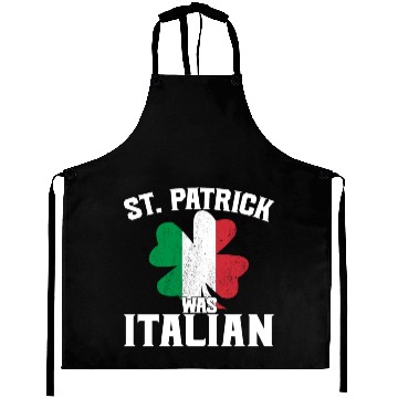 Discover Funny St. Patrick's Day St. Patrick Was Italian Aprons