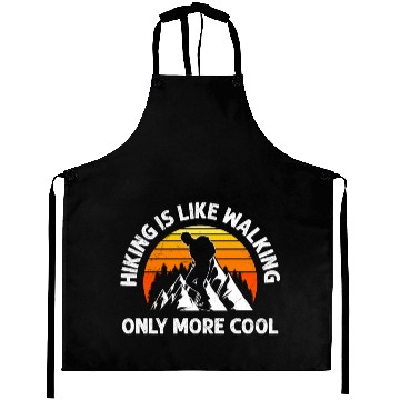 Discover Hiker Hiking is like walking funny Mountain fan Aprons