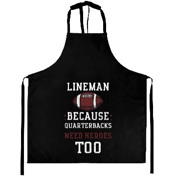 Discover Lineman Because Quarterbacks Nee... Aprons