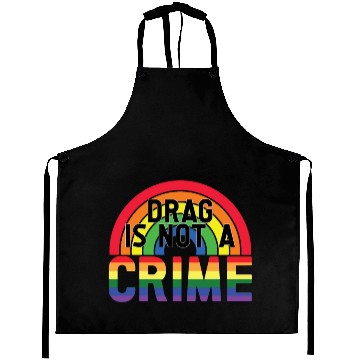 Discover Drag Is Not A Crime LGBT Gay Pride Month Funny Aprons